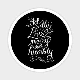 Act Justly Love Mercy Walk Humbly Magnet